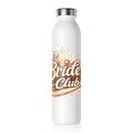 Bride Club Slim Water Bottle – Bachelorette Party Gift